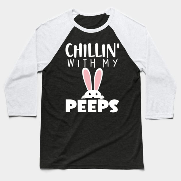 chillin with my peeps Happy Easter gift Baseball T-Shirt by StarMa